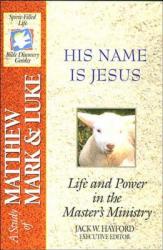  The Spirit-Filled Life Bible Discovery Series: B15-His Name Is Jesus 