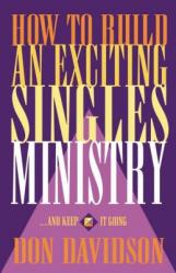  How to Build an Exciting Singles Ministry 