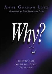  Why?: Trusting God When You Don\'t Understand 