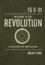  Welcome to the Revolution: A Field Guide for New Believers 