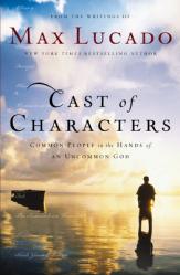  Cast of Characters: Common People in the Hands of an Uncommon God 