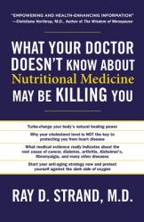  What Your Doctor Doesn\'t Know about Nutritional Medicine May Be Killing You 