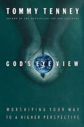  God\'s Eye View: Worshiping Your Way to a Higher Perspective 