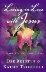  Living in Love with Jesus: Clothed in the Colors of His Love 