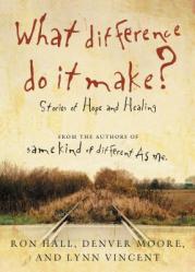  What Difference Do It Make?: Stories of Hope and Healing 