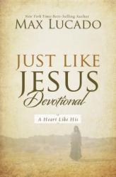  Just Like Jesus Devotional: A Thirty-Day Walk with the Savior 