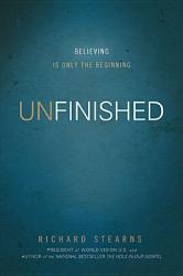  Unfinished: Believing Is Only the Beginning 