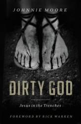  Dirty God: Jesus in the Trenches 