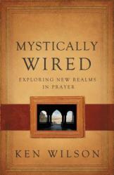  Mystically Wired: Exploring New Realms in Prayer 