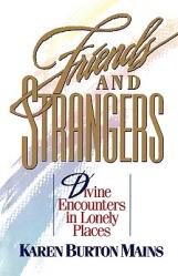  Friends and Strangers: Divine Encounters in Lonely Places 