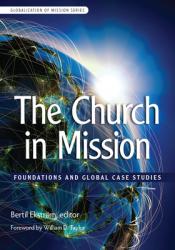  The Church in Mission: Foundations and Global Case Studies 