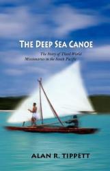  The Deep Sea Canoe: The Story of Third World Missionaries in the South Pacific 