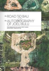  The Road to Bau & The Autobiography of Joeli Bulu 