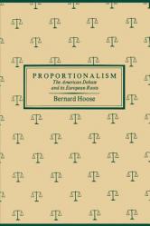  Proportionalism: The American Debate and Its European Roots 