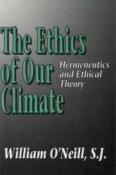  The Ethics of Our Climate: Hermeneutics and Ethical Theory 