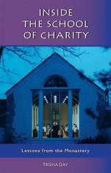  Inside the School of Charity: Lessons from the Monastery Volume 20 