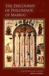  The Discourses of Philoxenos of Mabbug: A New Translation and Introduction Volume 235 