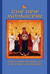  The New Monastery: Texts and Studies on the Earliest Cistercians Volume 60 