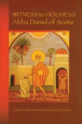  Witness to Holiness: Abba Daniel of Scetis Volume 219 