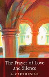  The Prayer of Love and Silence: Volume 173 