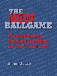  The New Ballgame: Baseball Statistics for the Casual Fan 