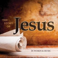  The Story of Jesus: In Words and Music 