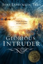  Glorious Intruder: God\'s Presence in Life\'s Chaos 