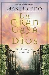  La Gran Casa de Dios = The Great House of God 