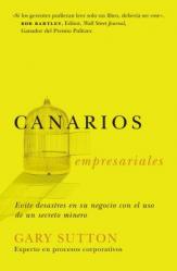  Canarios Empresariales: Avoid Business Disasters with a Coal Miner\'s Secrets 