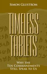  Timeless Tablets: Why the Ten Commandants Still Speak to Us 