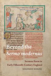  Beyond the Sermo Modernus: Sermon Form in Early Fifteenth-Century England 