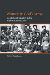  Women in God\'s Army: Gender and Equality in the Early Salvation Army 