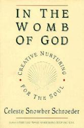  In the Womb of God: Creative Nurturing for the Soul 