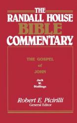  The Randall House Bible Commentary: The Gospel of John 