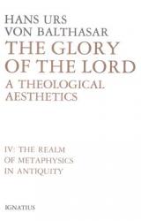  The Glory of the Lord: A Theological Aesthetics Volume 4 