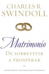  Matrimonio: de Sobrevivir A Prosperar = Marriage: From Surviving to Thriving = Marriage: From Surviving to Thriving 