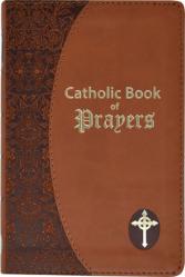  Catholic Book of Prayers: Popular Catholic Prayers Arranged for Everyday Use LARGE PRINT 