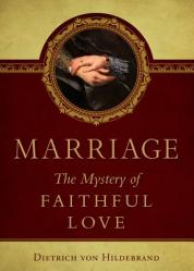  Marriage: The Mystery of Faithful Love 