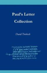  Paul\'s Letter Collection: Tracing the Origins 