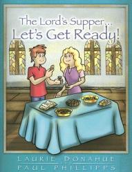  Lord\'s Supper... Let\'s Get Ready! 