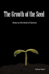  The Growth of the Seed: Notes on the Book of Genesis 