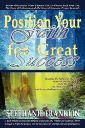  Position Your Faith for Great Success 