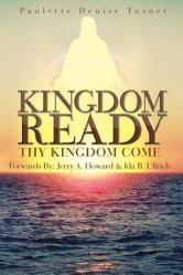  Kingdom Ready: Thy Kingdom Come 