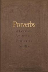  Proverbs: A Devotional Commentary Volume 1 