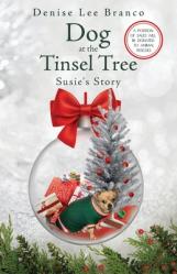  Dog at the Tinsel Tree: Susie\'s Story 