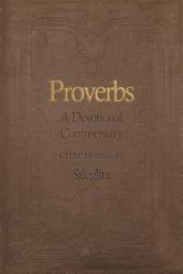  Proverbs: A Devotional Commentary Volume 2 