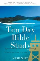  Ten Day Bible Study: Standing Firm on God\'s Word 