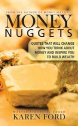  Money Nuggets: Quotes That Will Change How You Think About Money and Inspire You to Build Wealth 