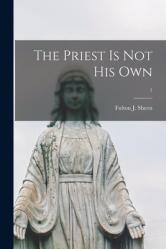  The Priest is Not His Own; 1 