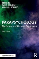  Parapsychology: The Science of Unusual Experience 